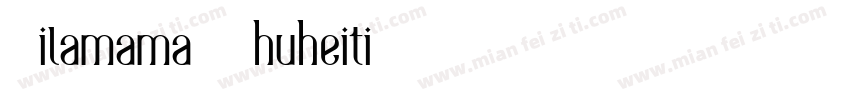 Ailamama Shuheiti字体转换